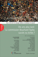 Dix ans plus tard : la Commission Bouchard-Taylor, succès ou échec?